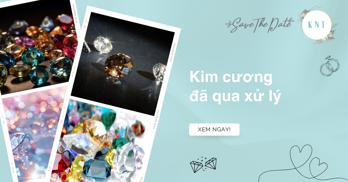 Kim cương đã qua xử lý là gì? Phương pháp và cách nhận biết