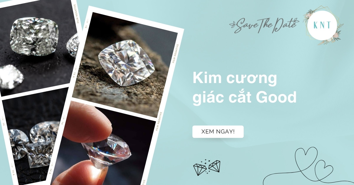 Kim cương giác cắt Good là gì? Có nên mua để tối ưu chi phí?
