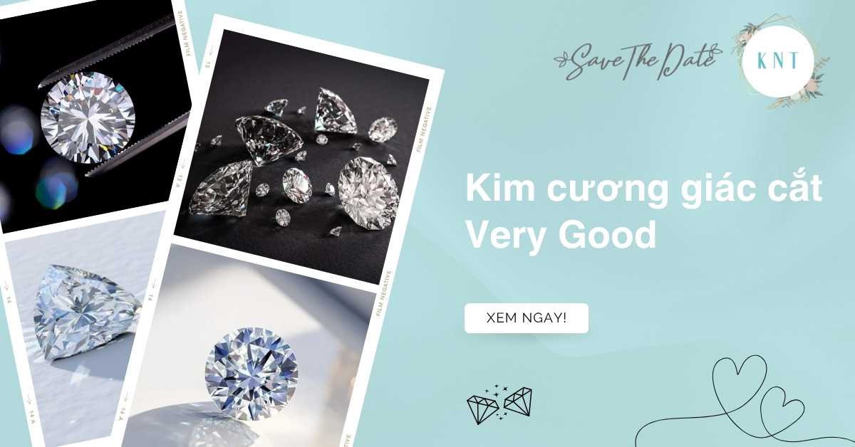 Kim cương giác cắt Very Good: Lựa chọn tối ưu chi phí thông minh