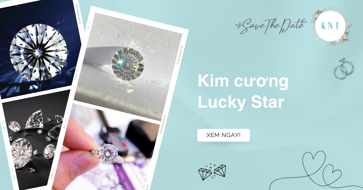 Kim cương Lucky Star là gì? Đặc điểm và ý nghĩa phong thuỷ