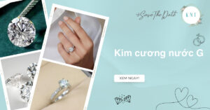 Kim cương nước G là gì? Ưu nhược điểm và kinh nghiệm chọn mua