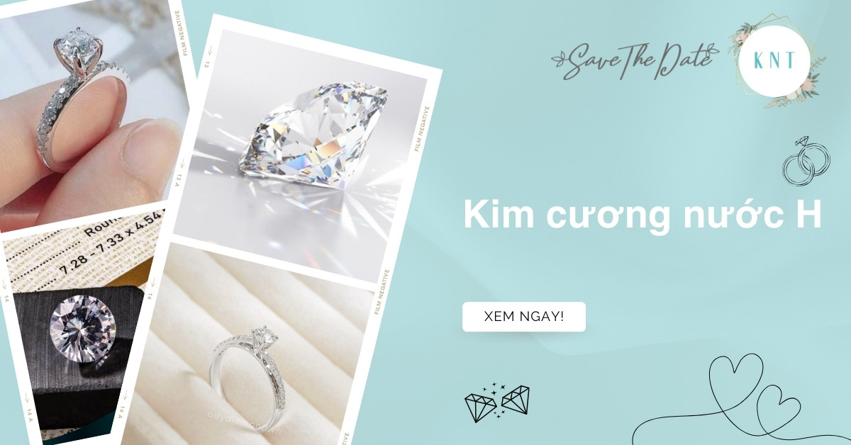 Kim cương nước H là gì? Có nên mua kim cương nước H không?