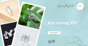 Kim cương VS1 là gì? So sánh với với VS2, VVS1 và SI1