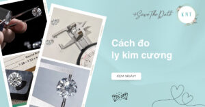 Cách đo ly kim cương chuẩn xác: Phân biệt ly và carat chi tiết