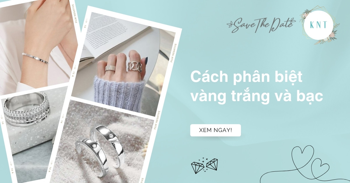 7 cách phân biệt vàng trắng và bạc chính xác tại nhà
