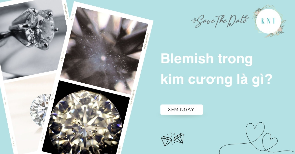 Blemish trong kim cương là gì? Bí quyết chọn kim cương tối ưu