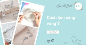 Cách làm sáng vàng Ý tại nhà đơn giản và hiệu quả nhất