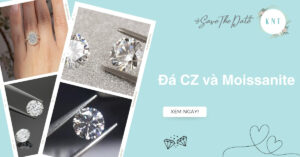 So sánh đá CZ và Moissanite: Lựa chọn nào cho trang sức cưới?