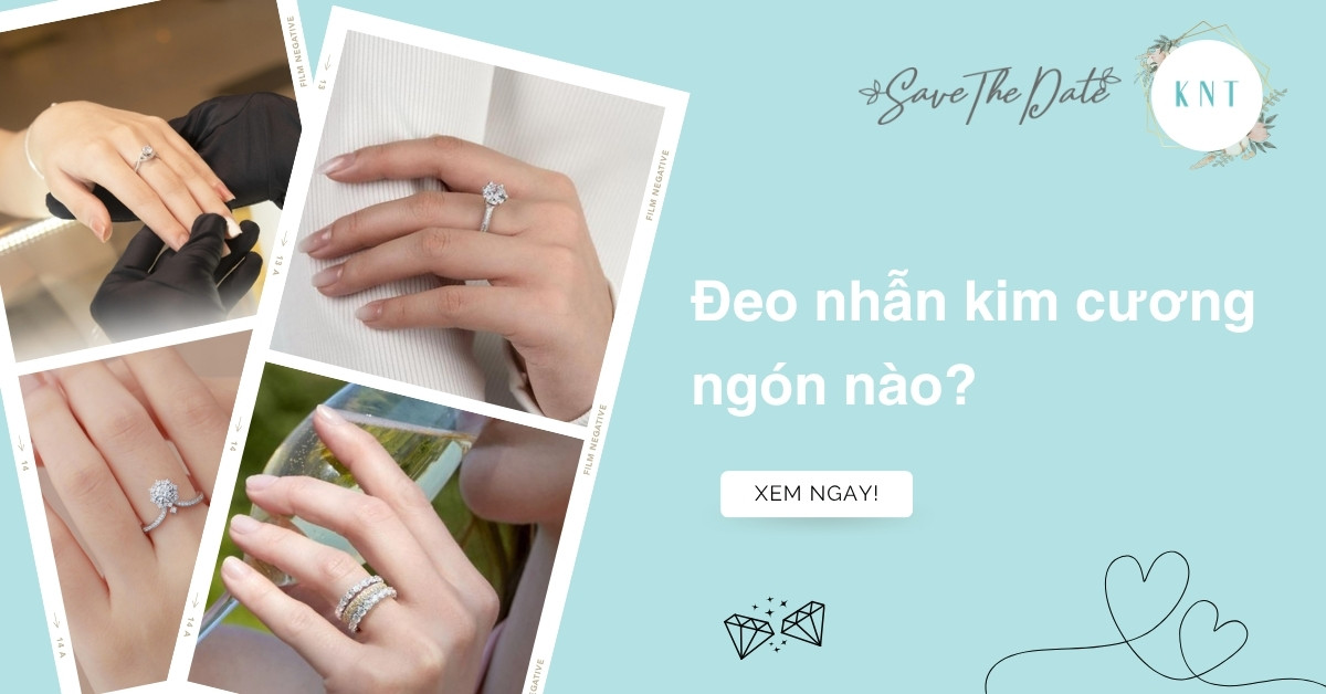 Đeo nhẫn kim cương ngón nào? Cách chọn vị trí chuẩn phong thủy