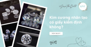Kim cương nhân tạo có giấy kiểm định không? Có nên mua không?