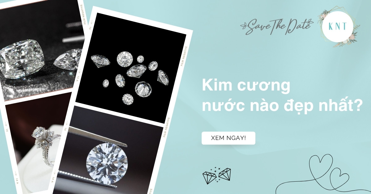 Kim cương nước nào đẹp nhất? Kinh nghiệm chọn màu chuẩn GIA