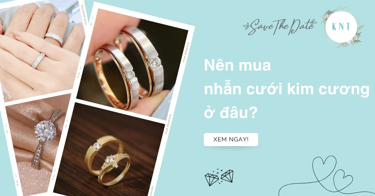 Nên mua nhẫn cưới kim cương ở đâu? Top địa chỉ uy tín giá tốt