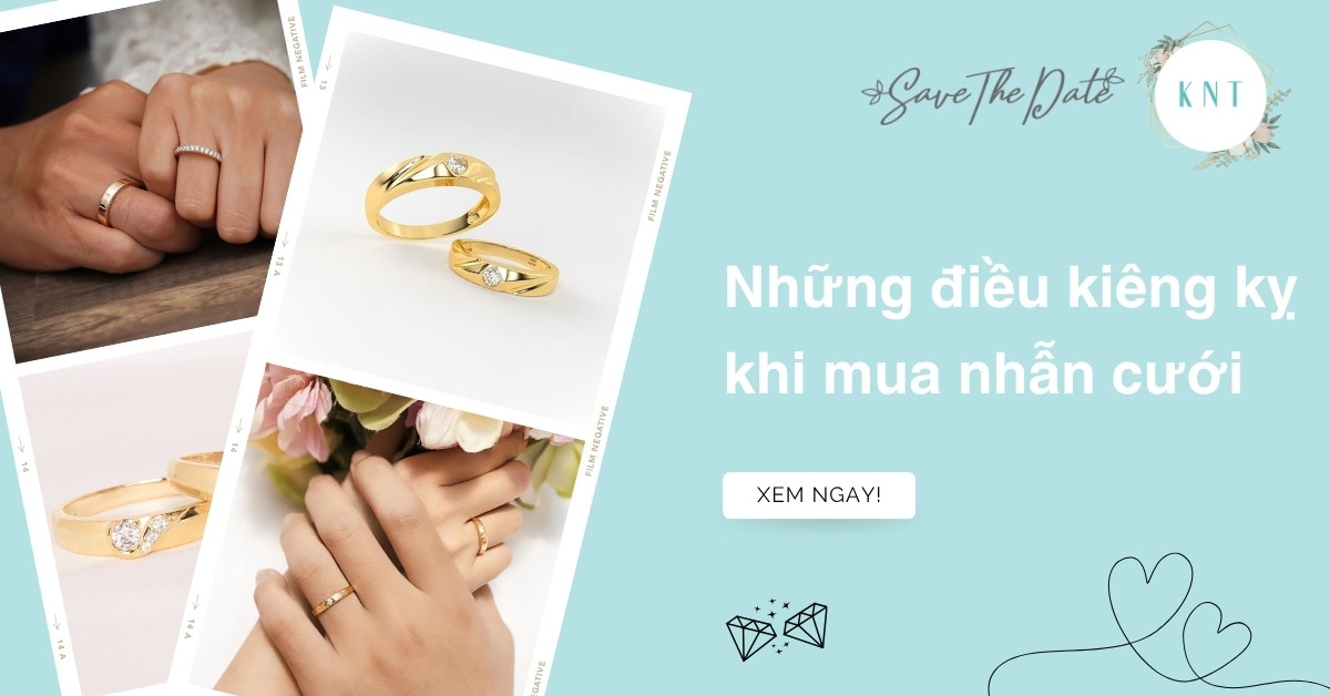 Những điều kiêng kỵ khi mua nhẫn cưới các cặp đôi nên tránh