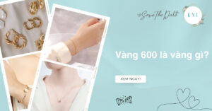 Vàng 600 là gì? Có nên mua vàng 600 để đầu tư hay không?