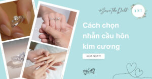 Cách chọn nhẫn cầu hôn kim cương: 5 bước cho người mua lần đầu