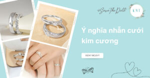 Ý nghĩa nhẫn cưới kim cương: Biểu tượng của tình yêu vĩnh cửu